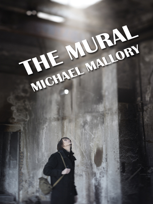 Title details for The Mural by Michael Mallory - Available